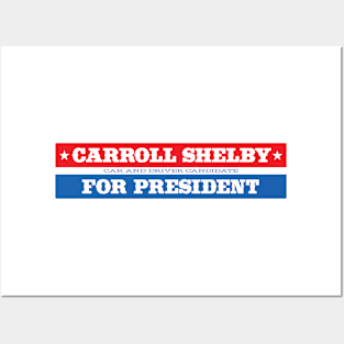 Carroll Shelby for President Posters and Art